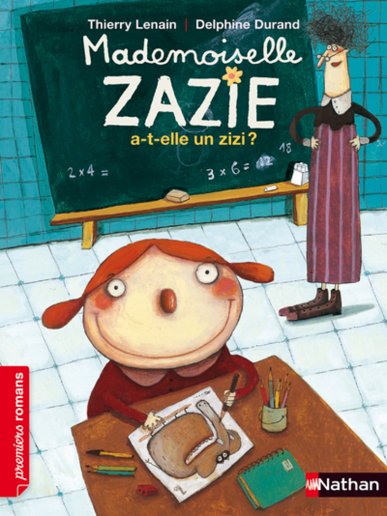 MADEMOISELLE ZAZIE A-T-ELLE UN ZIZI ? - Thierry Lenain, Delphine Durand - NATHAN