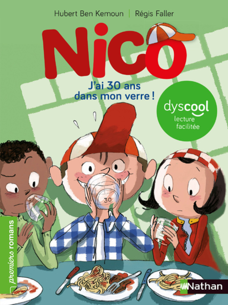 NICO - J-AI 30 ANS DANS MON VERRE ! - DYSCOOL - Hubert Ben Kemoun, Régis Faller - NATHAN