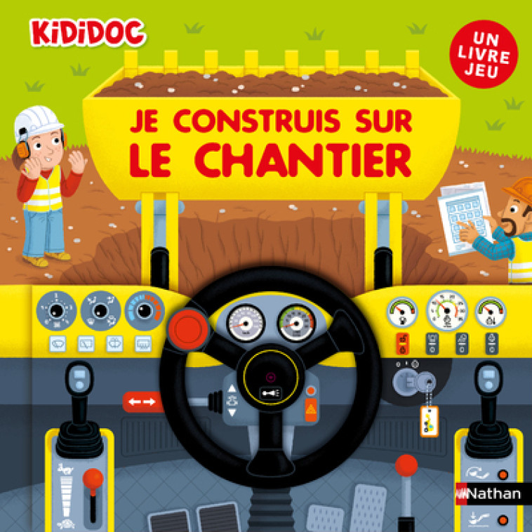 JE CONSTRUIS SUR LE CHANTIER - UN LIVRE JEU - Anne-Sophie Baumann, Pierre Caillou - NATHAN