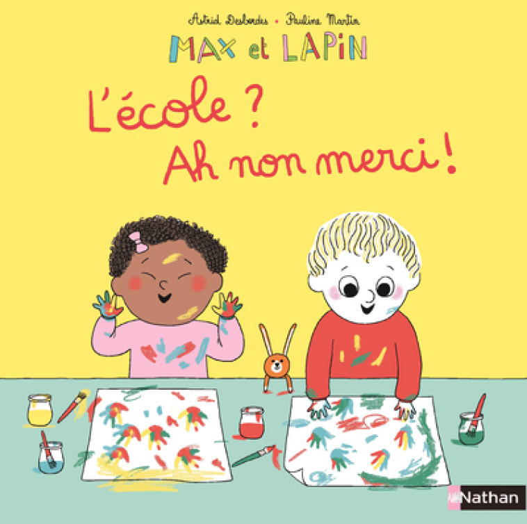 L-ECOLE ? AH ! NON MERCI ! - Astrid Desbordes, Pauline Martin - NATHAN