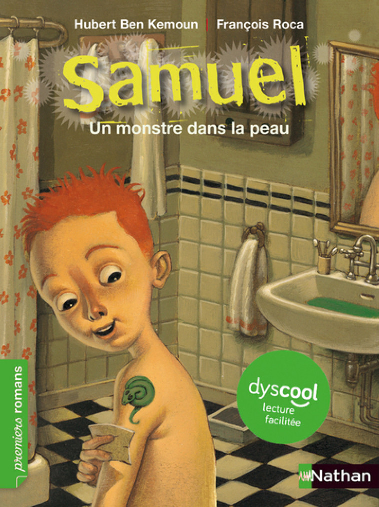 Dyscool - Samuel Un monstre dans la peau - Hubert Ben Kemoun, François Roca - NATHAN