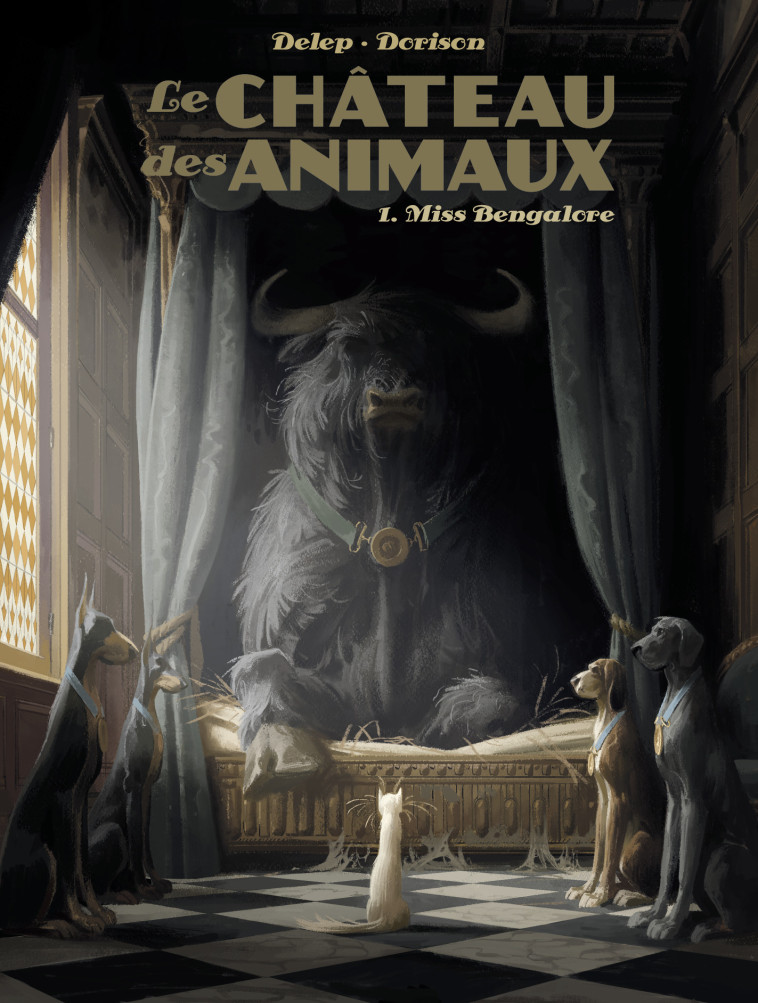 LE CHATEAU DES ANIMAUX - T01 - MISS BENGALORE - Félix Delep, Xavier Dorison,  FELIX DELEP / XAVIER DORISON - CASTERMAN