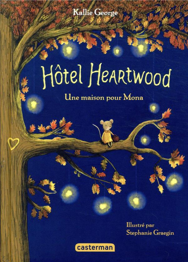 HOTEL HEARTWOOD - T01 - UNE MAISON POUR MONA - GEORGE/GRAEGIN - CASTERMAN