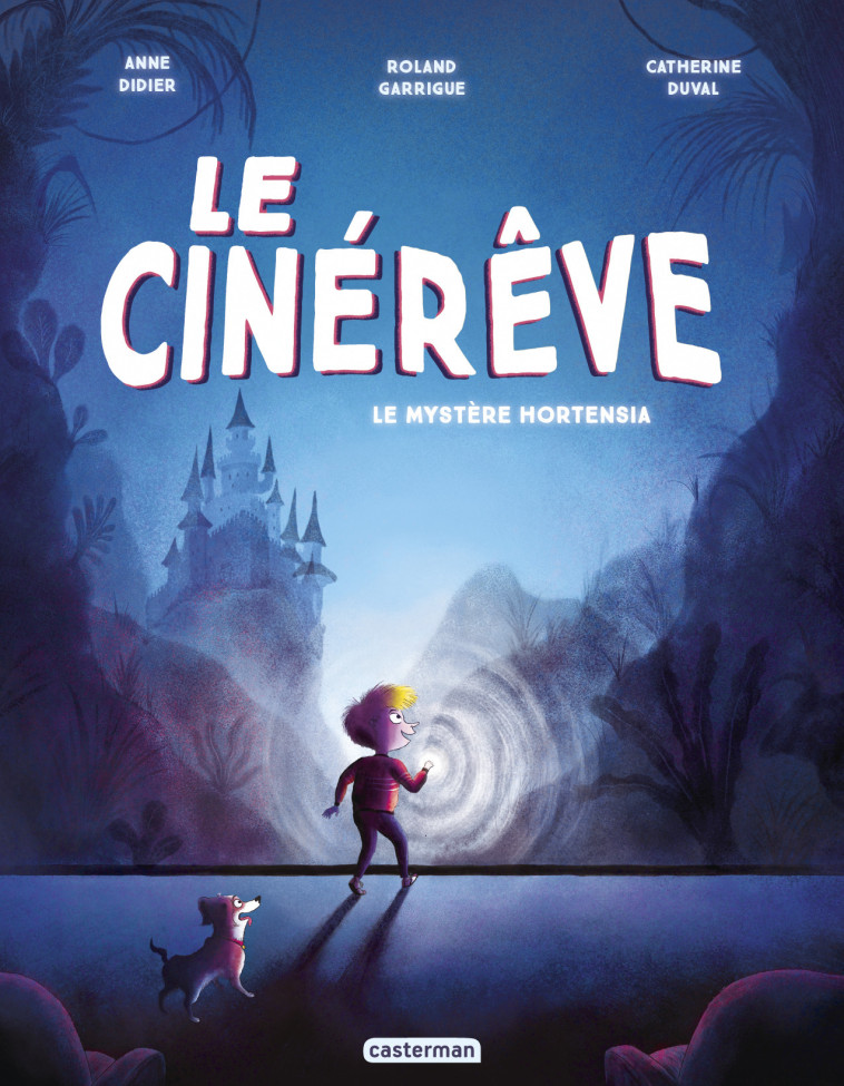 LE CINEREVE - VOL01 - LE MYSTERE HORTENSIA - Catherine Duval, Anne Didier, Roland Garrigue - CASTERMAN