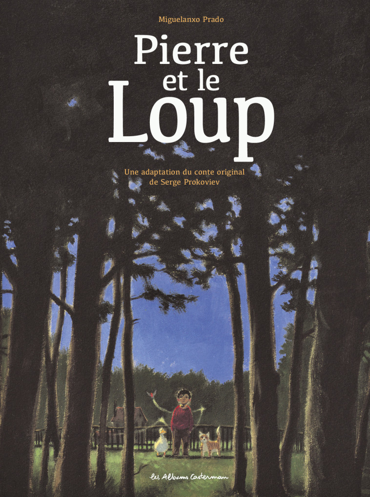 PIERRE ET LE LOUP - Miguelanxo Prado - CASTERMAN