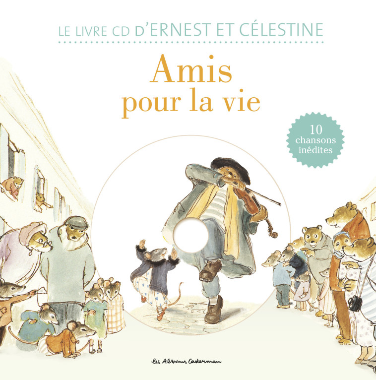 ERNEST ET CELESTINE - AMIS POUR LA VIE - LIVRE CD - ILLUSTRATIONS, NOIR ET BLANC - Gabrielle Vincent - CASTERMAN