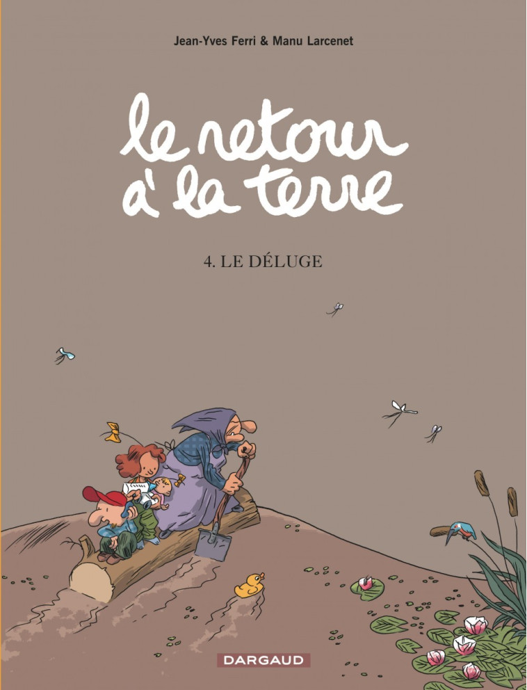 LE RETOUR A LA TERRE - TOME 4 - LE DELUGE - Larcenet Manu Larcenet Manu, Ferri Jean-Yves Ferri Jean-Yves,  Larcenet Manu,  Ferri Jean-Yves - DARGAUD