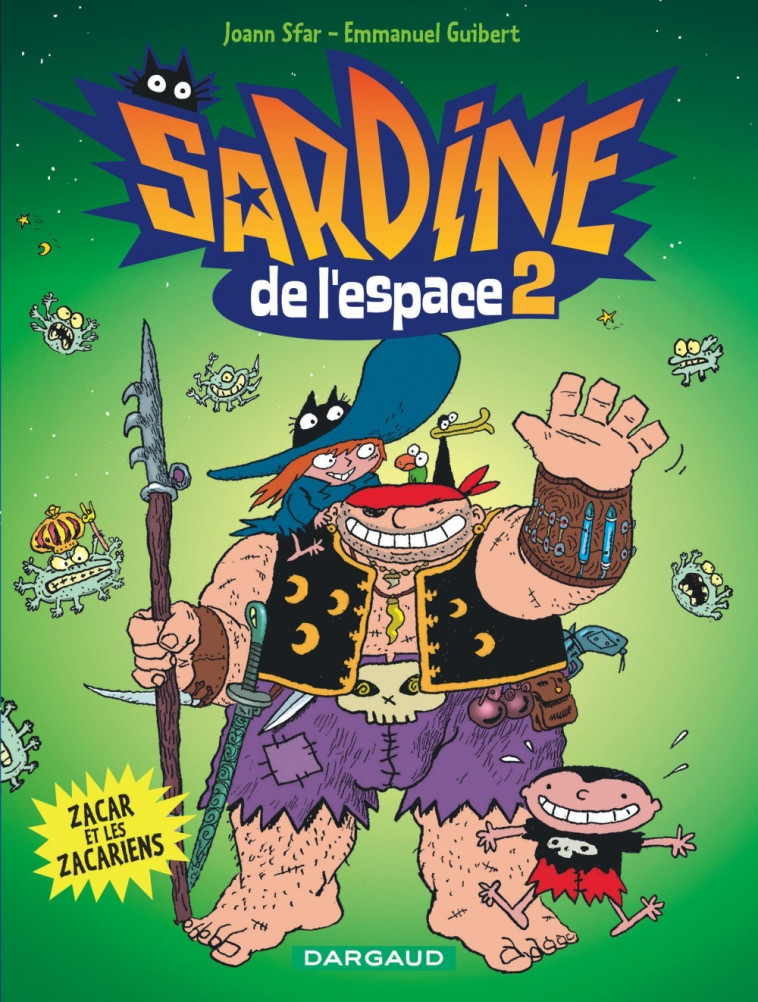 Sardine de l'espace - Tome 2 - Zacar et les Zacariens - Guibert Emmanuel Guibert Emmanuel, Sfar Joann Sfar Joann,  Guibert Emmanuel,  Sfar Joann - DARGAUD