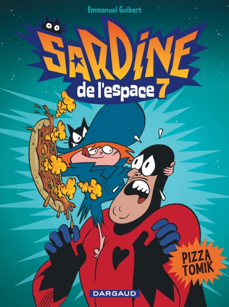 SARDINE DE L-ESPACE - TOME 7 - PIZZA TOMIK - Guibert Emmanuel Guibert Emmanuel,  Guibert Emmanuel - DARGAUD