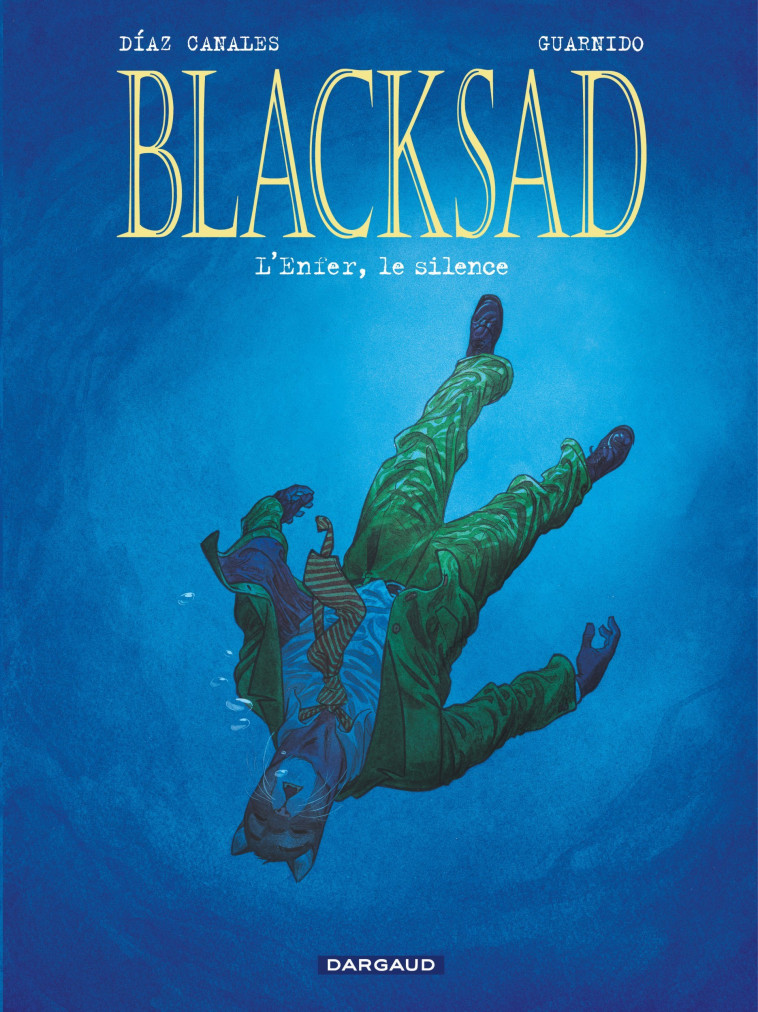 BLACKSAD - TOME 4 - L-ENFER, LE SILENCE - Diaz Canales Juan Diaz Canales Juan, Guarnido Juanjo Guarnido Juanjo,  Diaz Canales Juan,  Guarnido Juanjo - DARGAUD