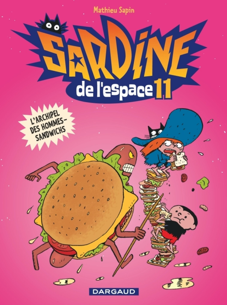 SARDINE DE L-ESPACE - TOME 11 - L-ARCHIPEL DES HOMMES-SANDWICHS - Sapin Mathieu Sapin Mathieu,  Sapin Mathieu - DARGAUD