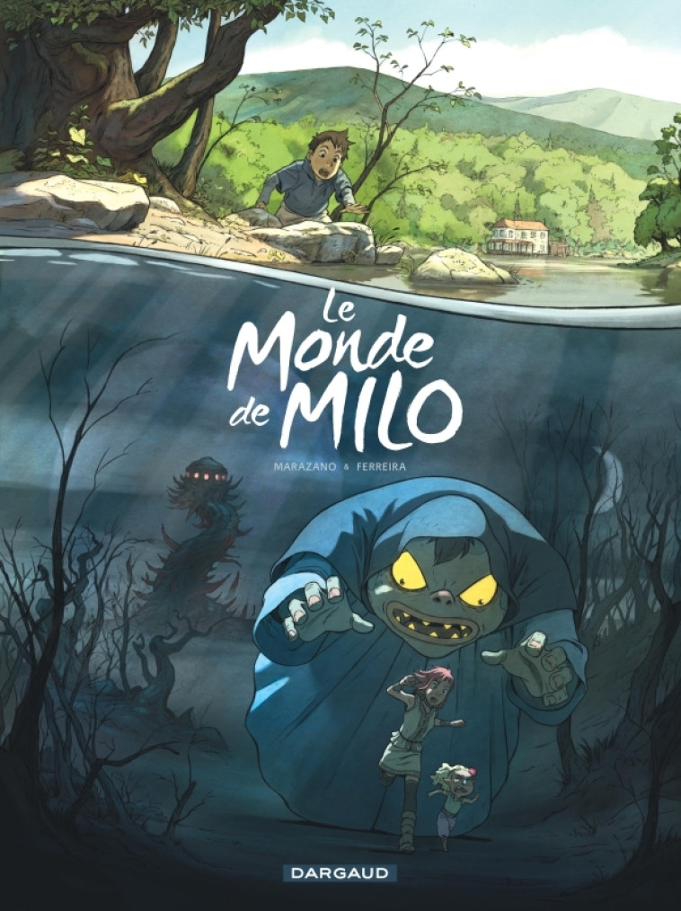 LE MONDE DE MILO - TOME 1 - LE MONDE DE MILO - TOME 1 - Ferreira Christophe Ferreira Christophe, Marazano Richard Marazano Richard,  Ferreira Christophe,  Marazano Richard - DARGAUD