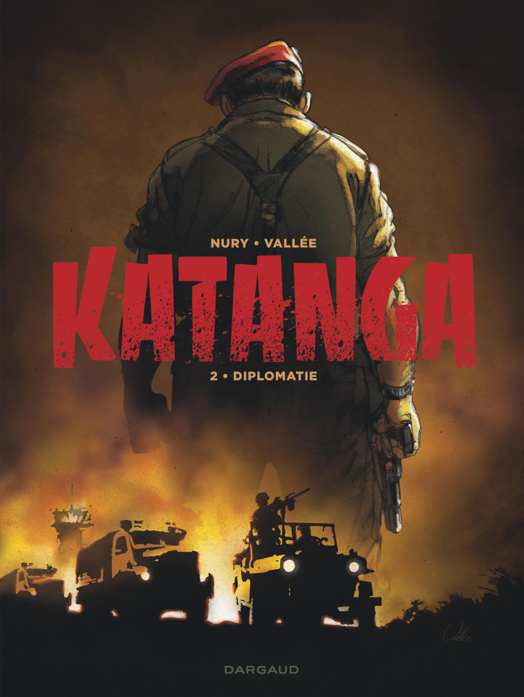 KATANGA - TOME 2 - Vallée Sylvain Vallée Sylvain, Nury Fabien Nury Fabien - DARGAUD