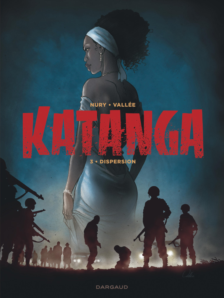 KATANGA - TOME 3 - Nury Fabien Nury Fabien, Vallée Sylvain Vallée Sylvain - DARGAUD