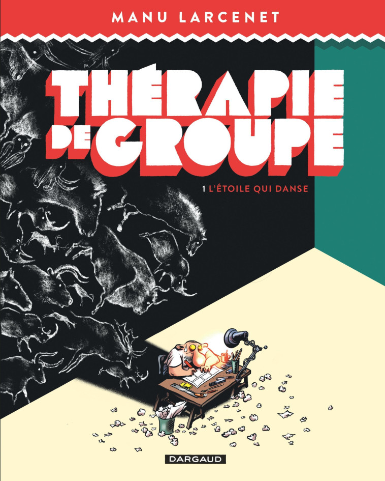 THERAPIE DE GROUPE - TOME 1 - L-ETOILE QUI DANSE - Larcenet Manu Larcenet Manu,  Larcenet Manu - DARGAUD