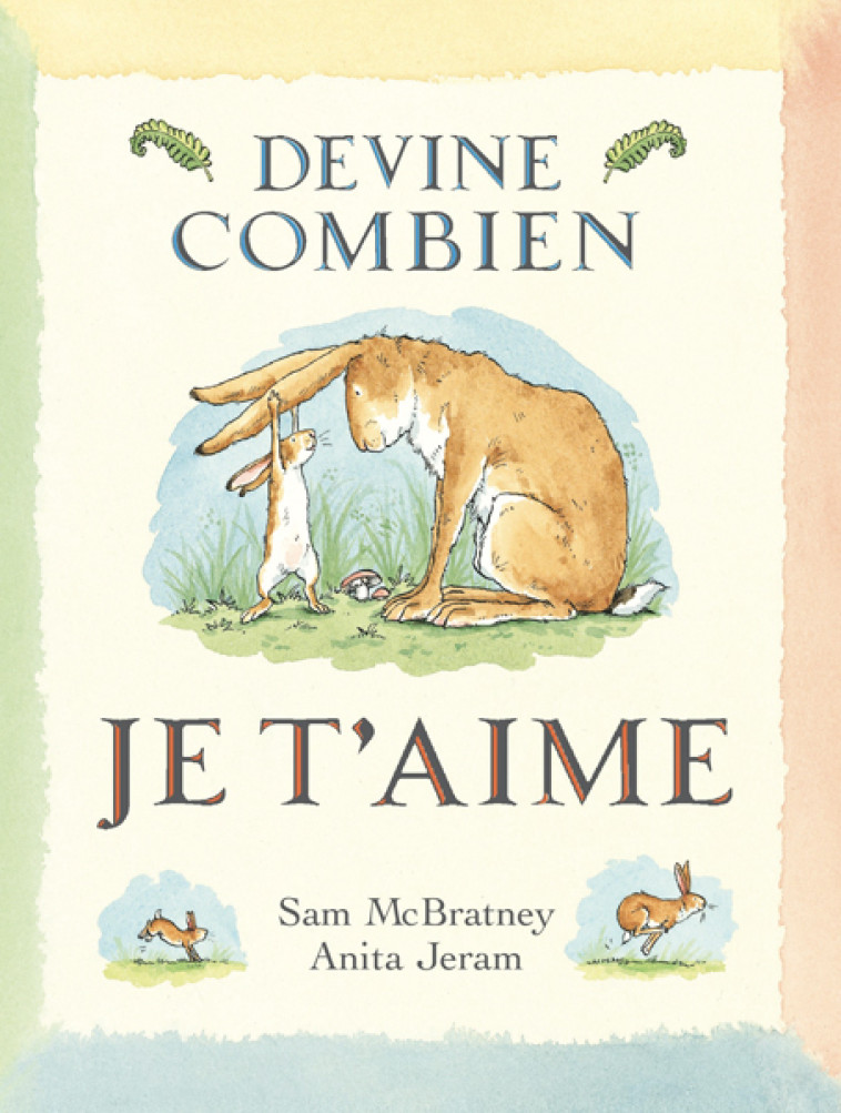 DEVINE COMBIEN JE T-AIME - Sam MCBRATNEY, Anita Jeram, Claude Lager - EDL