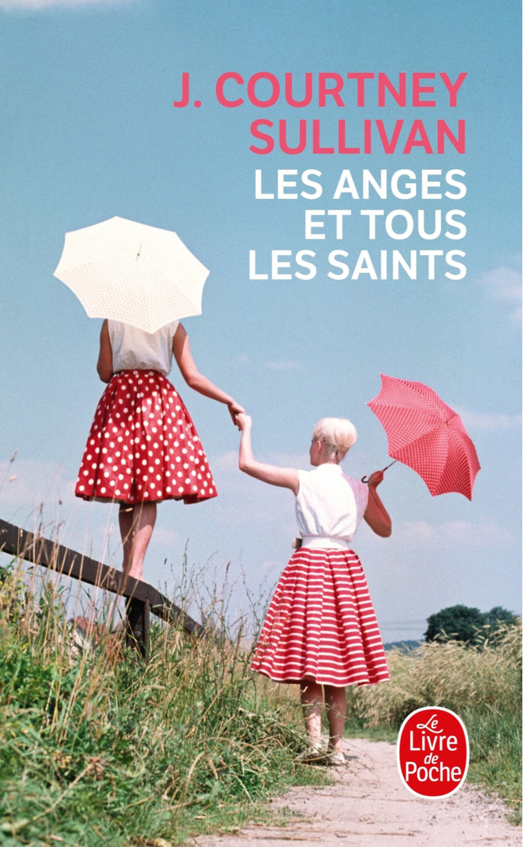 LES ANGES ET TOUS LES SAINTS - J. Courtney Sullivan - LGF