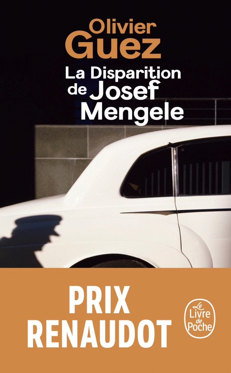 LA DISPARITION DE JOSEF MENGELE - Olivier Guez - LGF