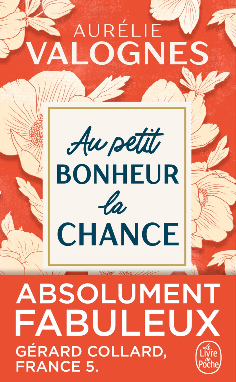 AU PETIT BONHEUR LA CHANCE - Aurélie Valognes - LGF