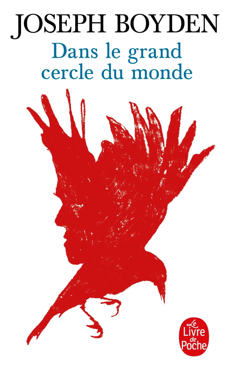 DANS LE GRAND CERCLE DU MONDE - Joseph Boyden - LGF