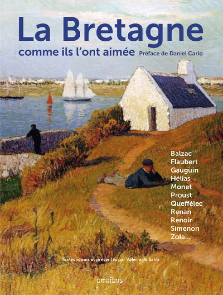 LA BRETAGNE COMME ILS L-ONT AIMEE - Valérie de Sahb, Daniel Cario - OMNIBUS