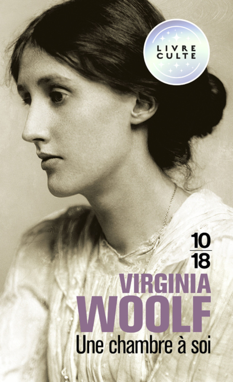 Une chambre à soi - Virginia Woolf, Clara Malraux - 10 X 18