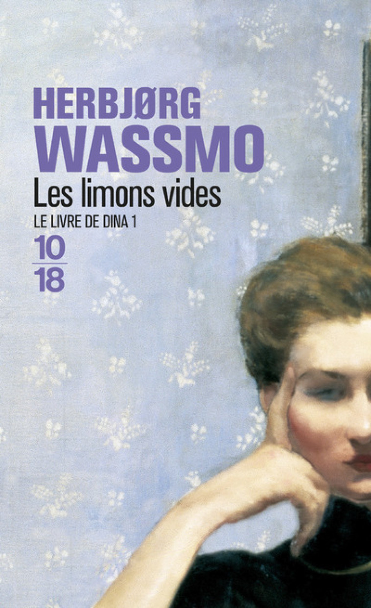 Le livre de Dina, tome 1 Les limons vides - Herbjørg Wassmo - 10 X 18