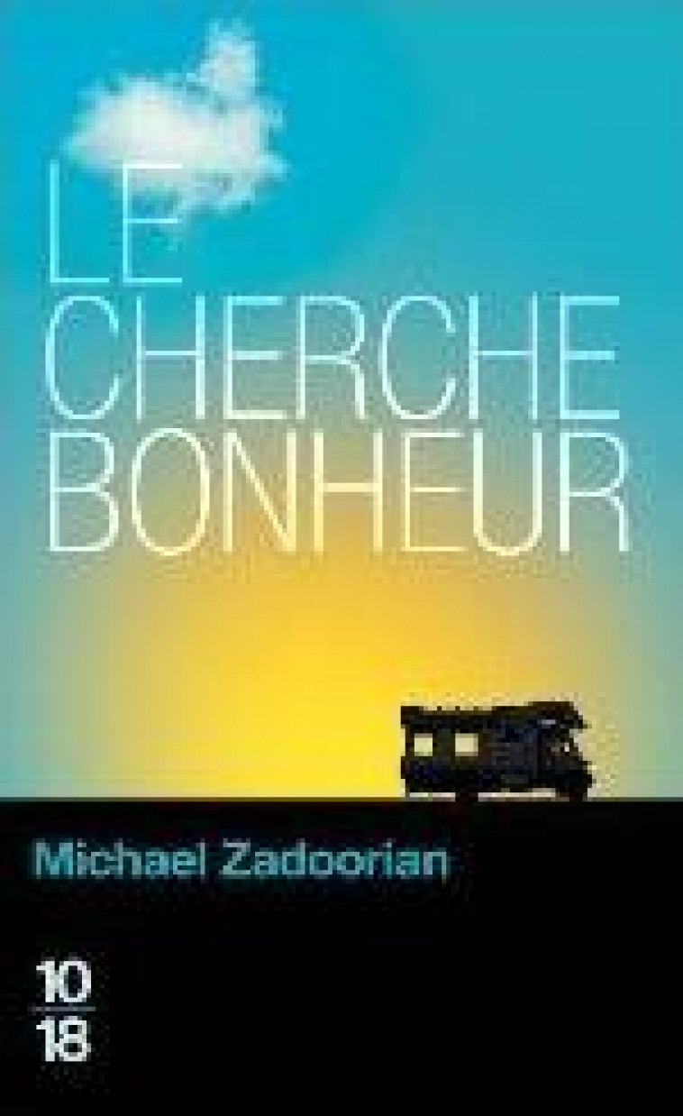 LE CHERCHE BONHEUR - ZADOORIAN MICHAEL - 10 X 18