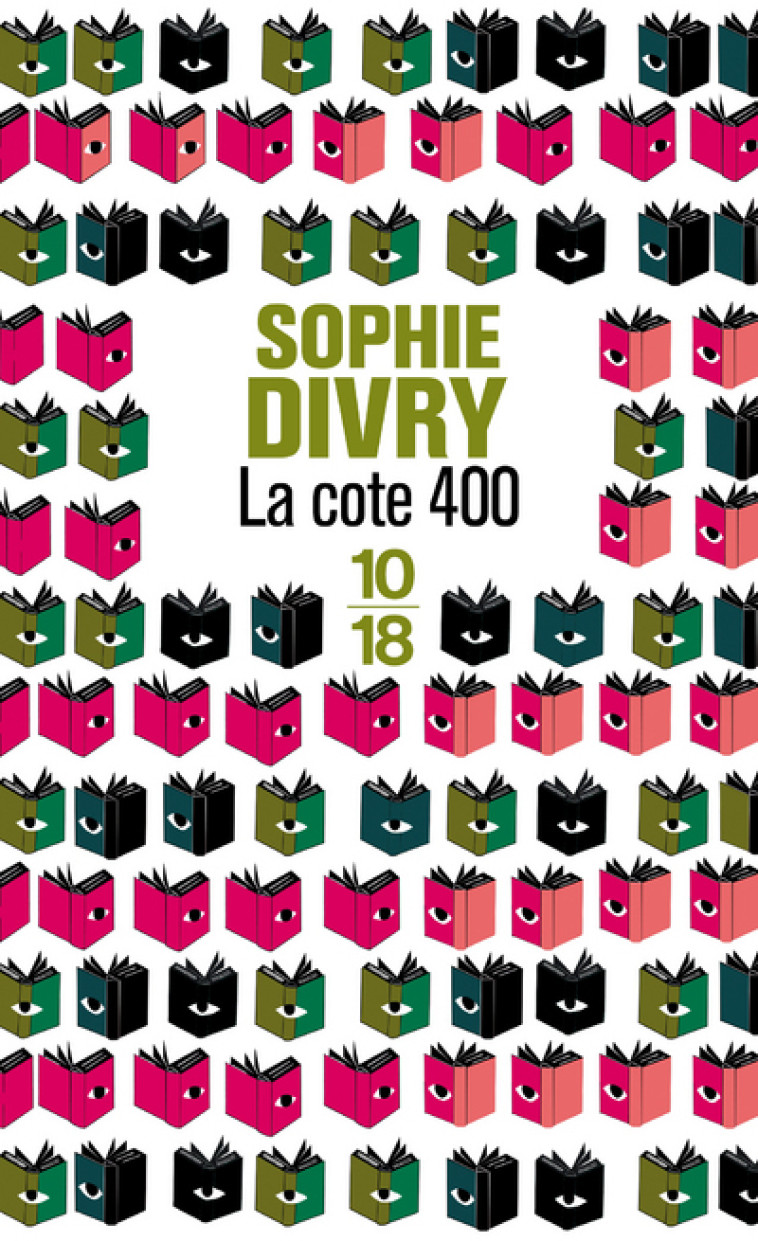 LA COTE 400 - Sophie Divry - 10 X 18