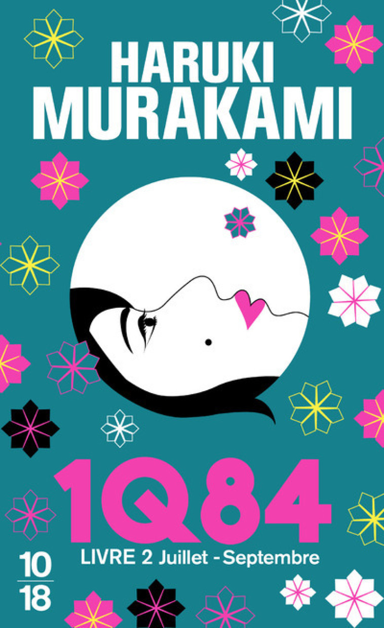 1Q84 - Livre 2 - Haruki Murakami, Hélène Morita - 10 X 18