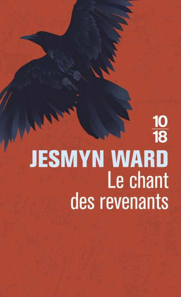 LE CHANT DES REVENANTS - WARD JESMYN - 10 X 18