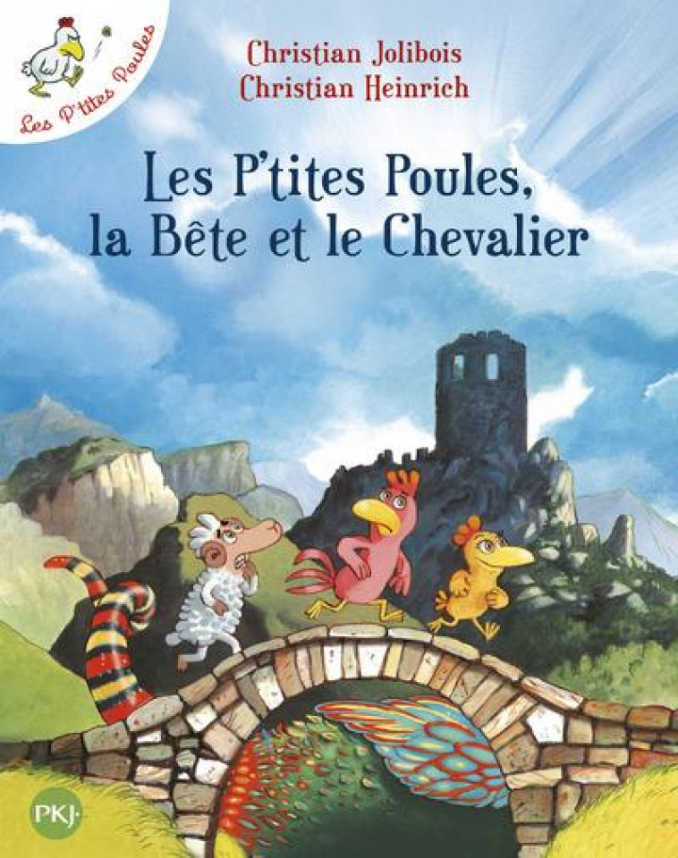 LES P-TITES POULES, LA BETE ET LE CHEVALIER - TOME 6 - VOL06 - JOLIBOIS/HEINRICH - POCKET