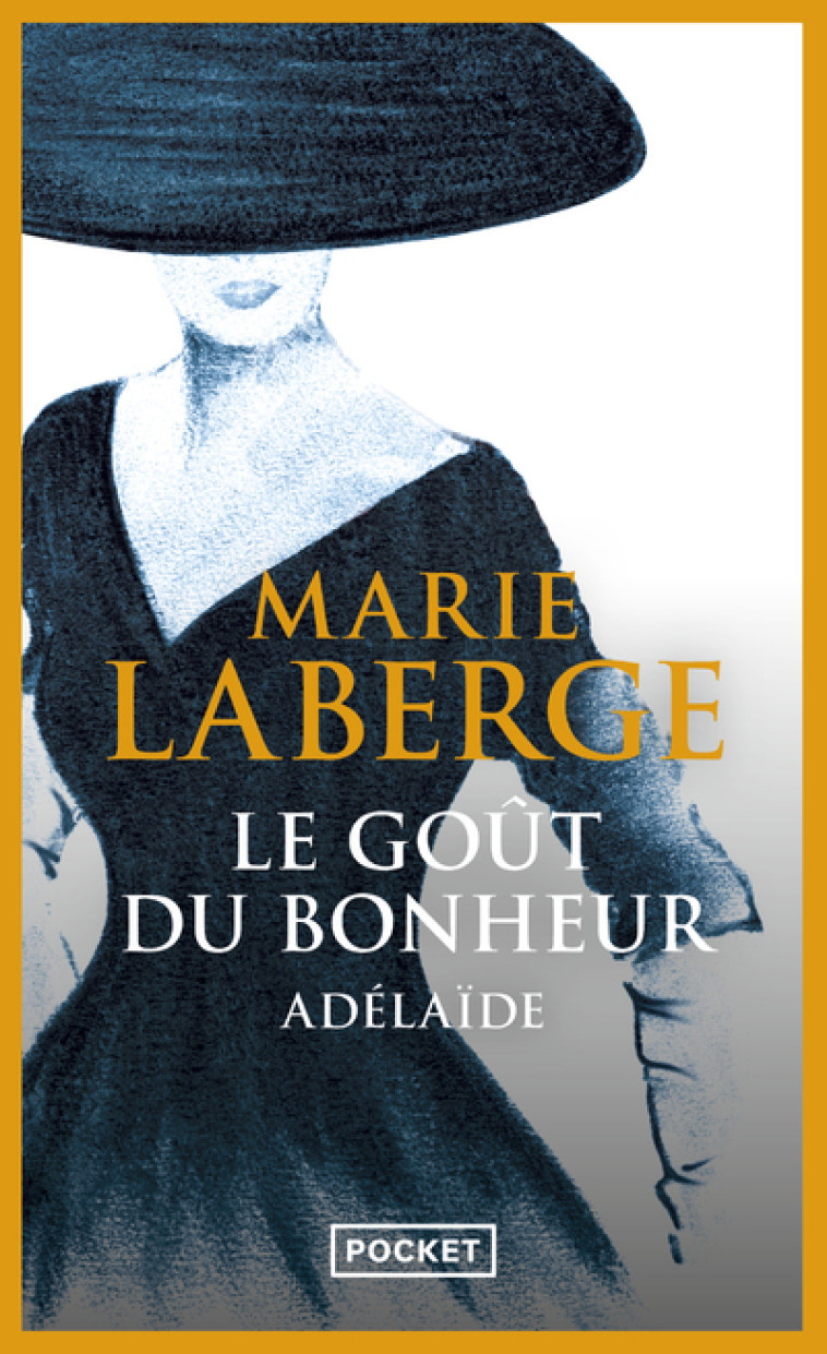 LE GOUT DU BONHEUR - T2 - VOL02 - Marie Laberge - POCKET