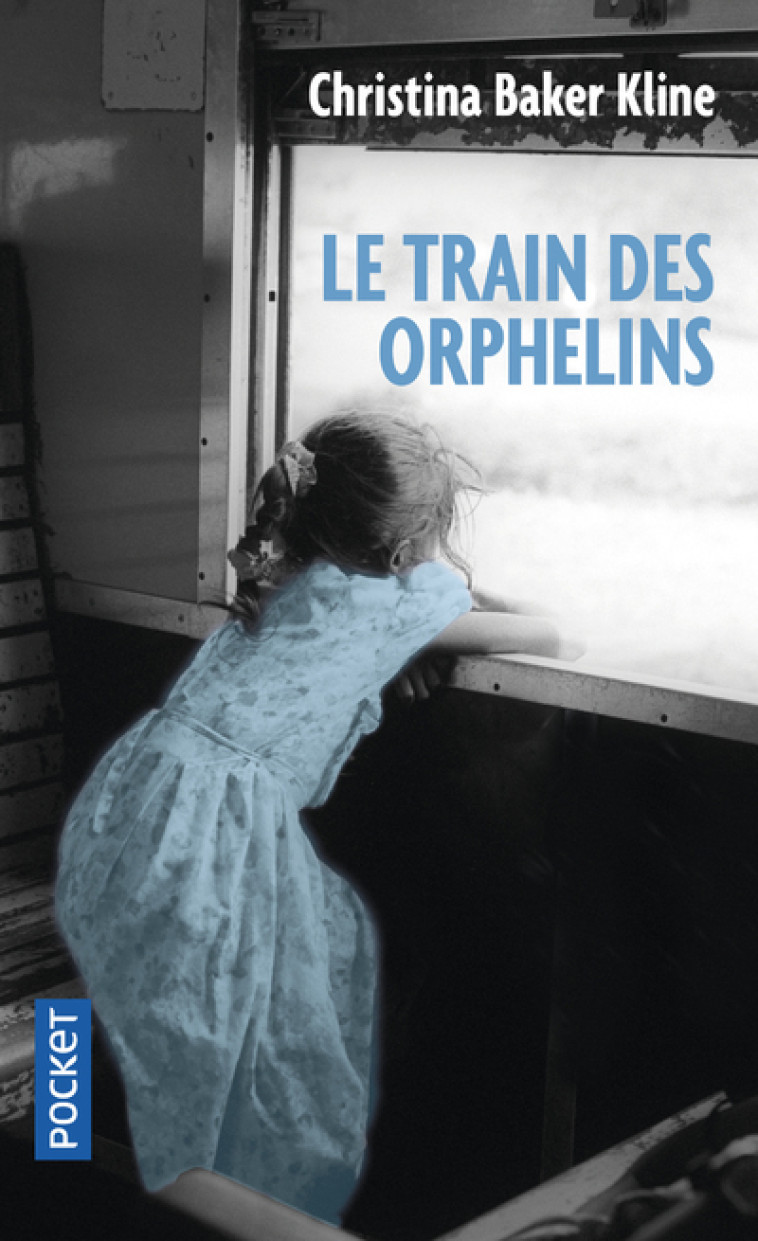 LE TRAIN DES ORPHELINS - Christina Baker Kline, Carla Lavaste - POCKET