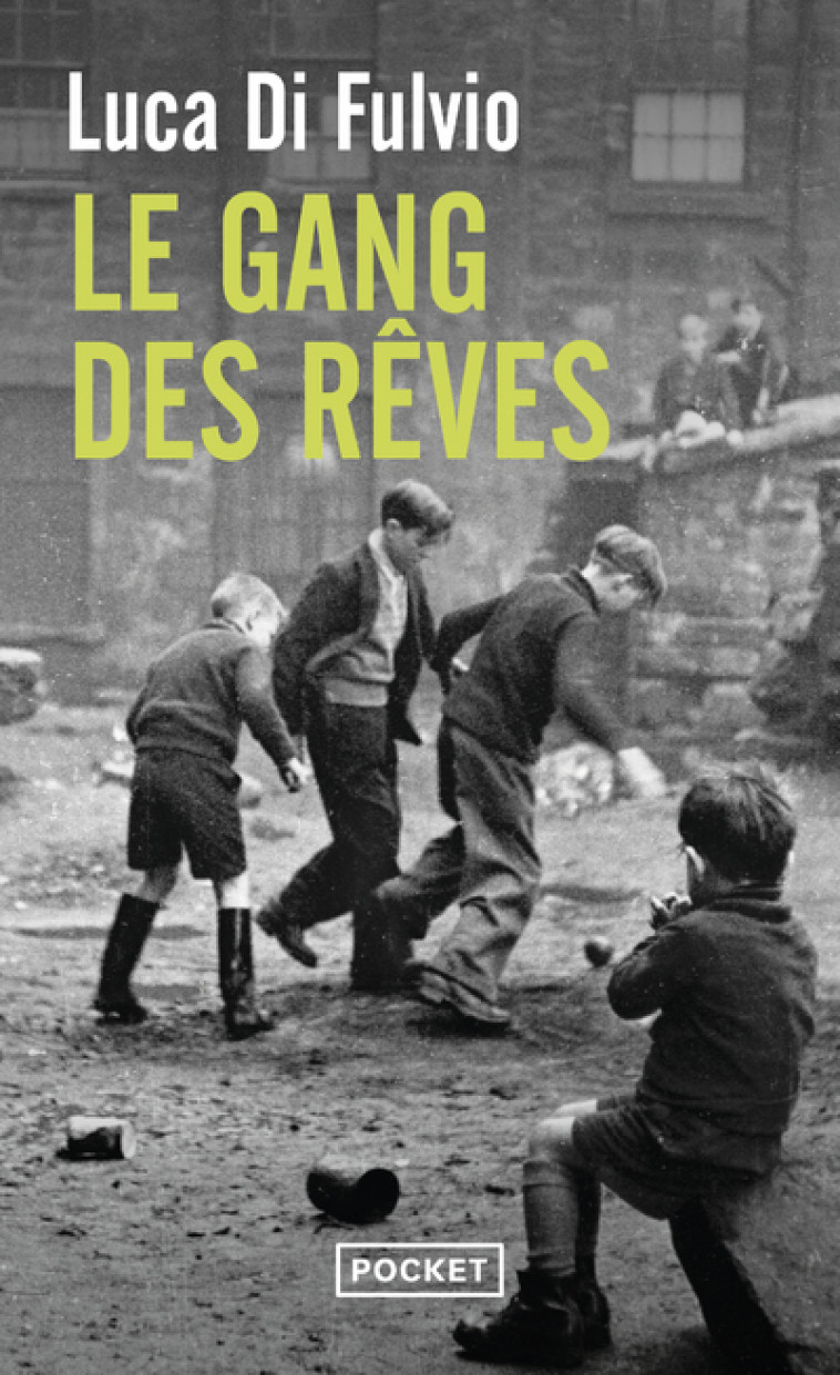 LE GANG DES REVES - Luca Di Fulvio, Elsa Damien - POCKET