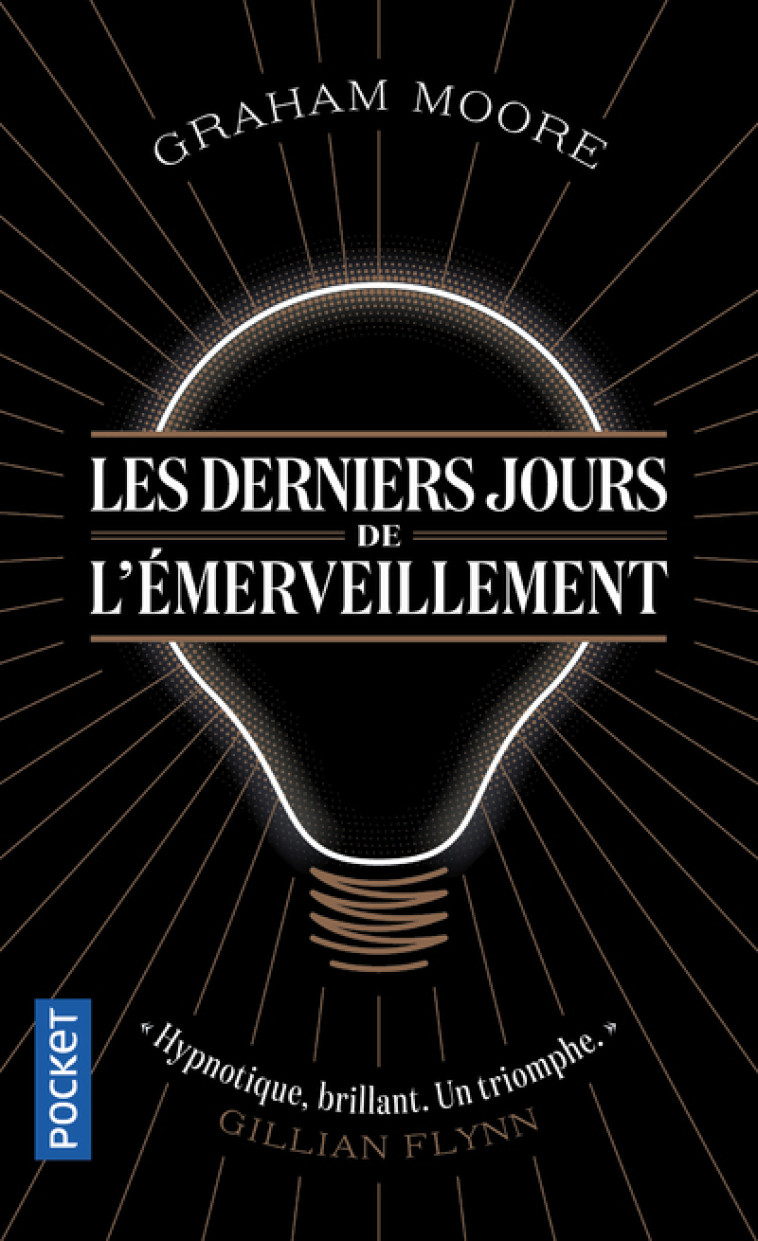 LES DERNIERS JOURS DE L-EMERVEILLEMENT - Graham Moore, Jean-Luc Piningre - POCKET