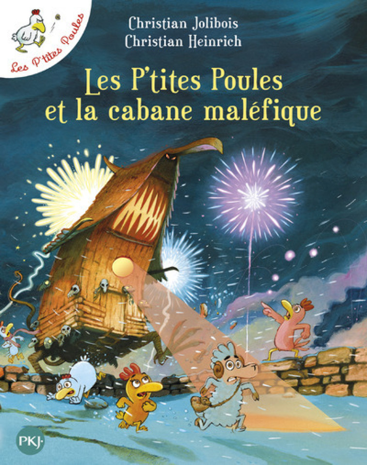 LES P-TITES POULES ET LA CABANE MALEFIQUE - TOME 15 - VOL15 - Christian Jolibois, Christian Heinrich - POCKET JEUNESSE