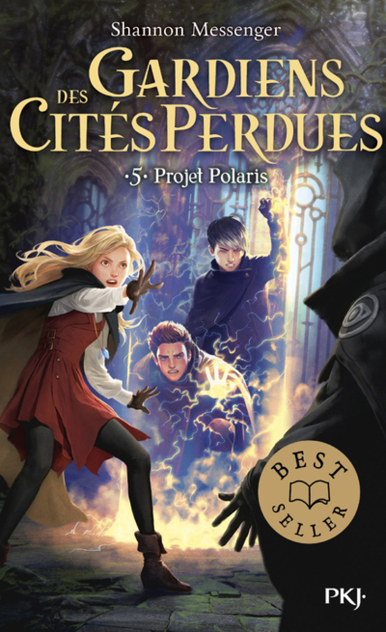 Gardiens des cités perdues - tome 5 Projet Polaris - Shannon Messenger, Mathilde Tamae-Bouhon - POCKET JEUNESSE