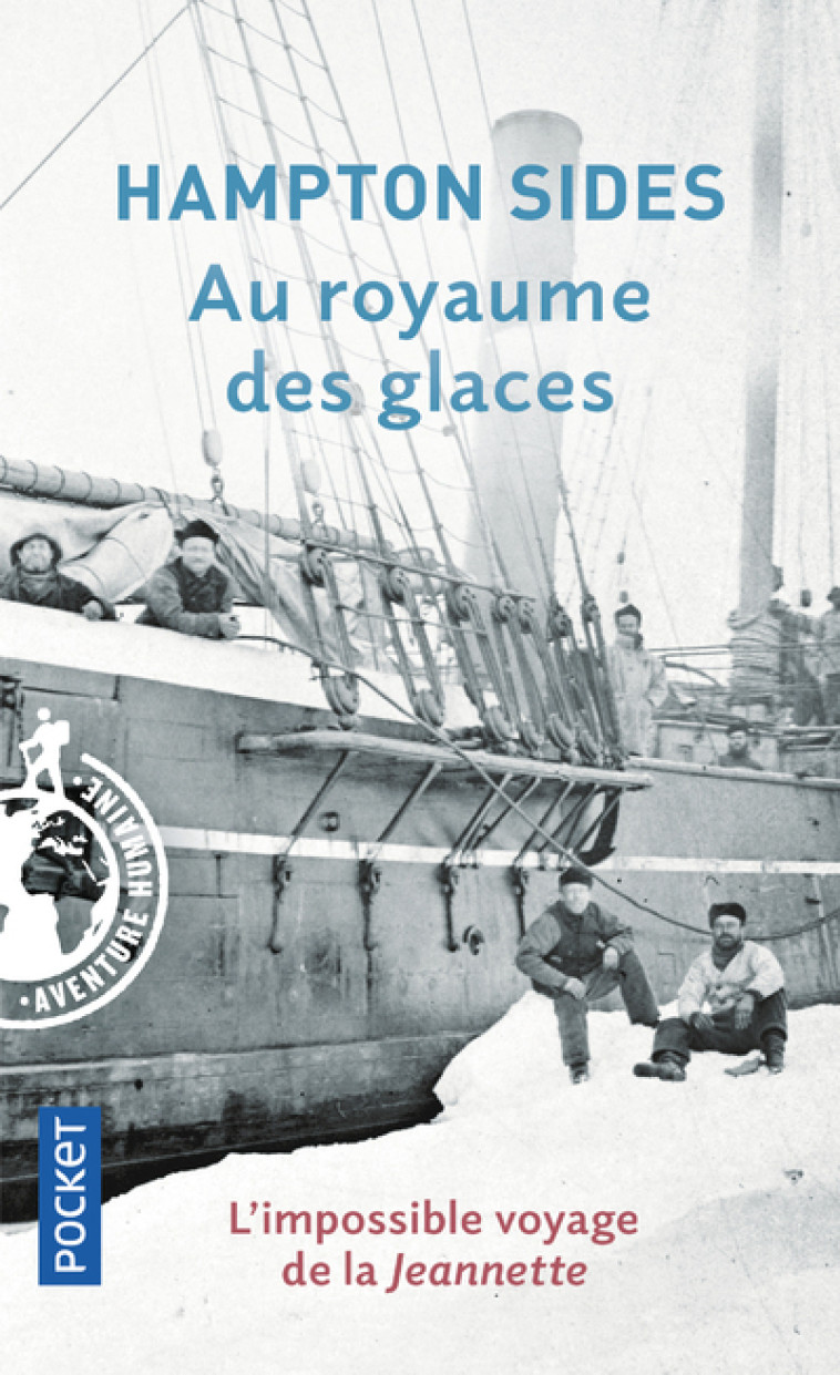 AU ROYAUME DES GLACES - Hampton Sides, Sophie Aslanides, Prince Albert de Monaco - POCKET