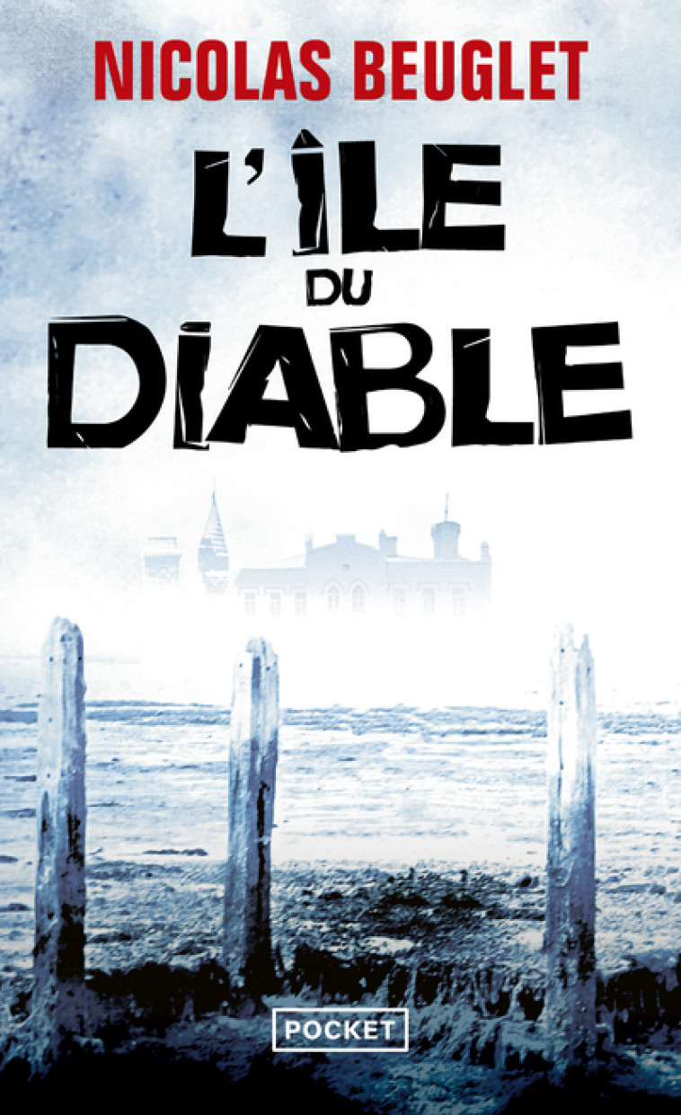 L-ILE DU DIABLE - Nicolas Beuglet - POCKET