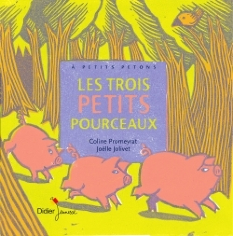 Les Trois Petits Pourceaux - format géant - Coline Promeyrat, Joëlle Jolivet - DIDIER JEUNESSE