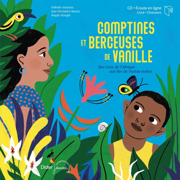 Comptines et Berceuses de vanille - Nathalie Soussana, Jean-Christophe Hoarau, Magali Attiogbé - DIDIER JEUNESSE