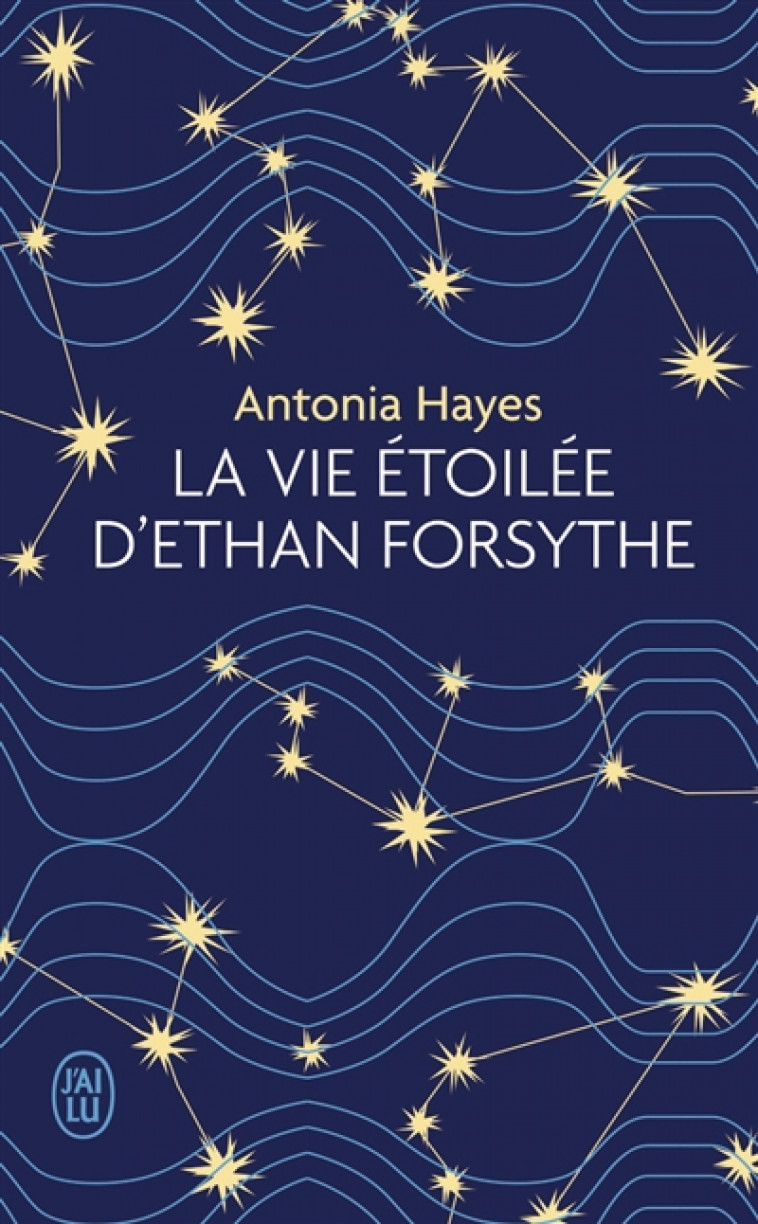 LA VIE ETOILEE D-ETHAN FORSYTHE - HAYES ANTONIA - J'AI LU
