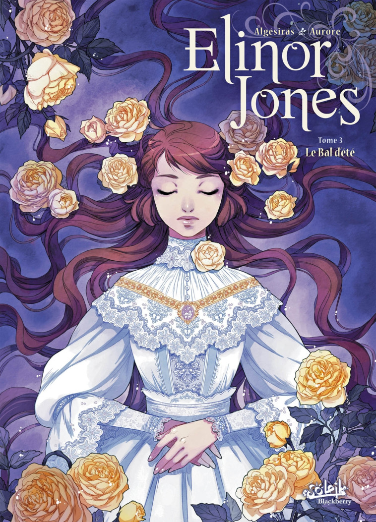 ELINOR JONES T03 - LE BAL D-ETE -  AURORE+ALGESIRAS, Algésiras Algésiras, Aurore Aurore - SOLEIL