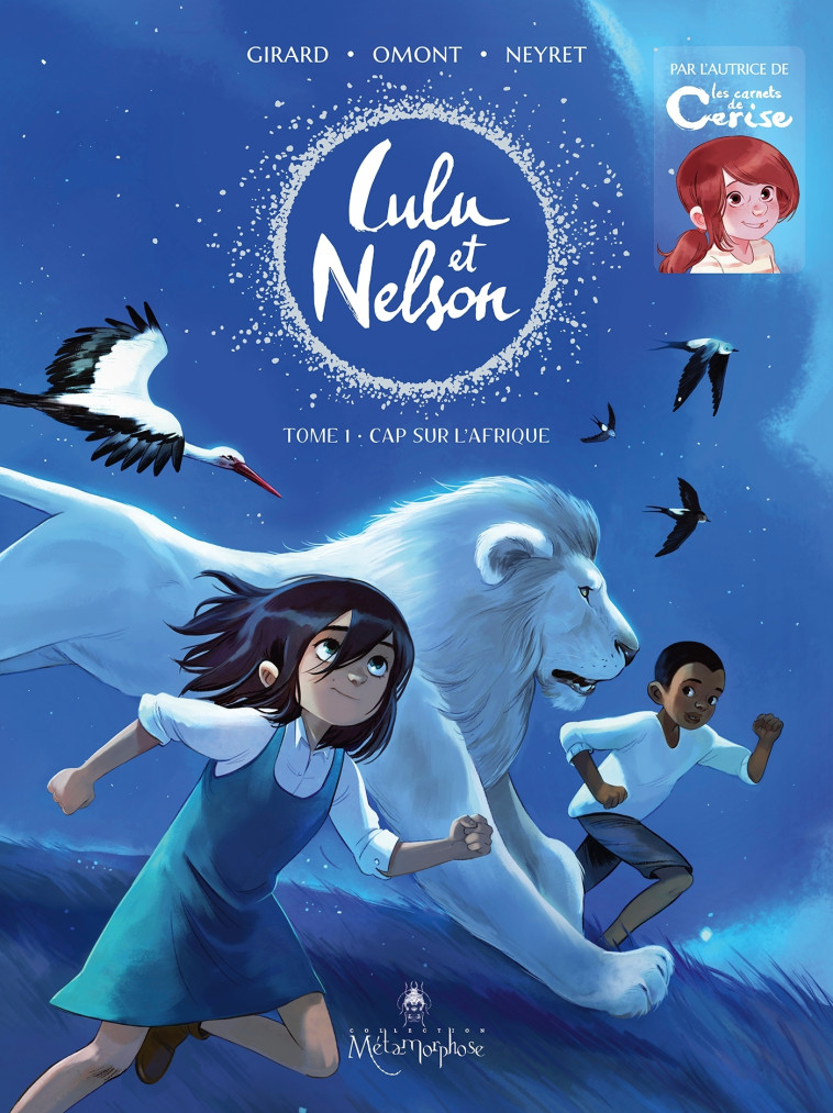 LULU ET NELSON T01 - CAP SUR L-AFRIQUE - Aurélie Neyret, Charlotte Girard, Jean-Marie Omont - SOLEIL