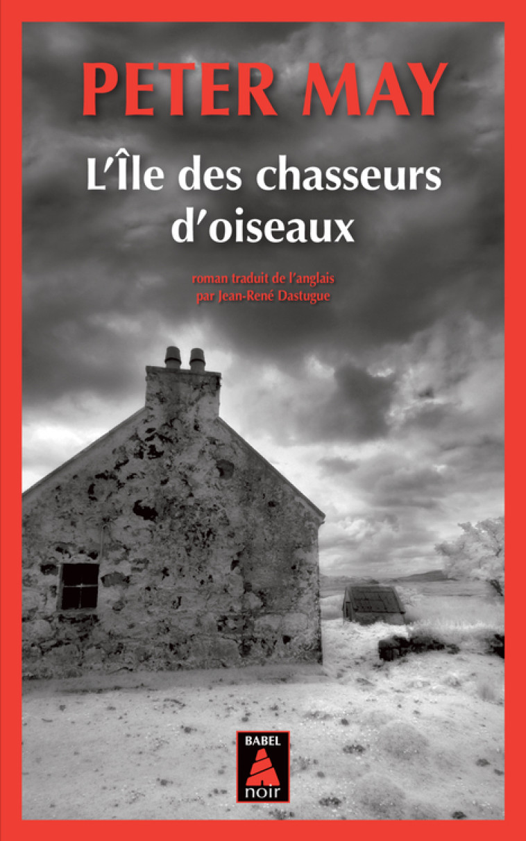 L-ILE DES CHASSEURS D-OISEAUX - Peter May, Jean-René Dastugue - ACTES SUD