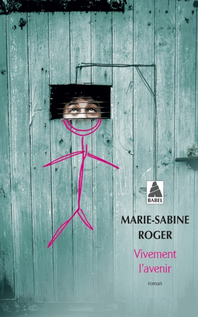 VIVEMENT L-AVENIR (BABEL) - ROGER MARIE-SABINE - Actes Sud