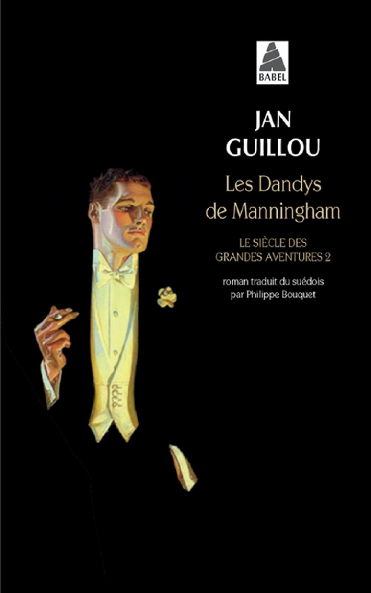 LES DANDYS DE MANNINGHAM - LE SIECLE DES GRANDES AVENTURES 2 - Jan Guillou, Philippe Bouquet - ACTES SUD