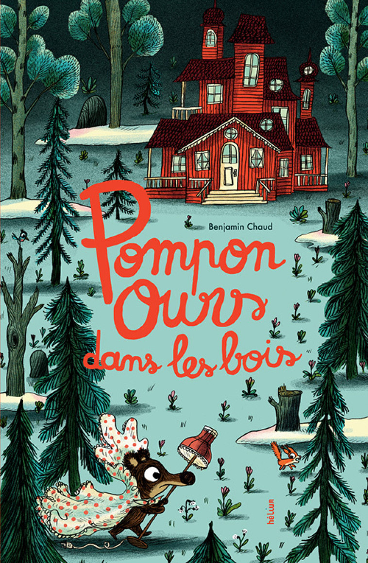 POMPON OURS DANS LES BOIS - Benjamin Chaud - HELIUM