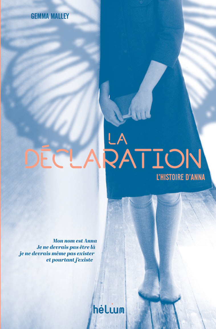 LA DECLARATION - L-HISTOIRE D-ANNA - Gemma Malley, Nathalie Peronny - HELIUM